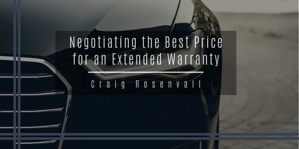 Crarig Rosevall Negotiating The Best Price For An Extended Warranty